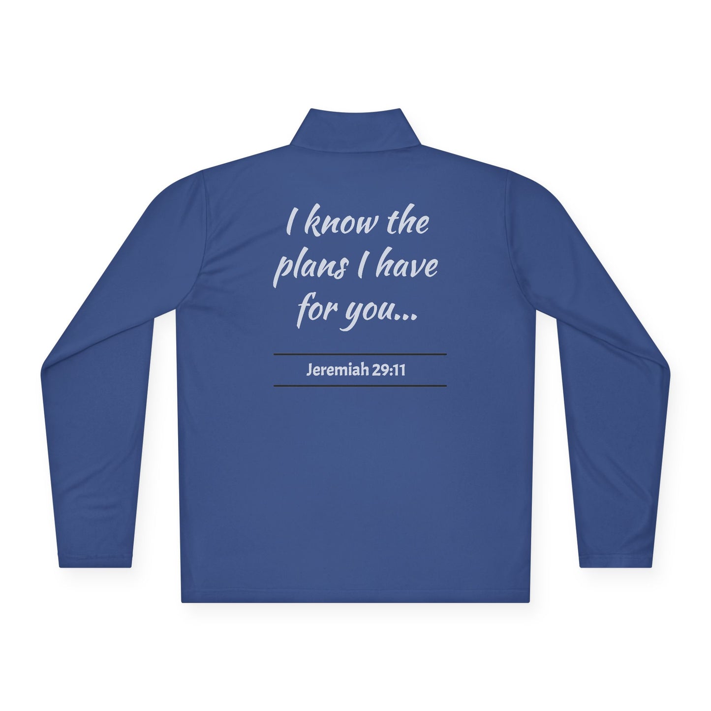 Quarter-Zip Pullover — "I Know The Plans I Have For You" (Jeremiah 29:11)