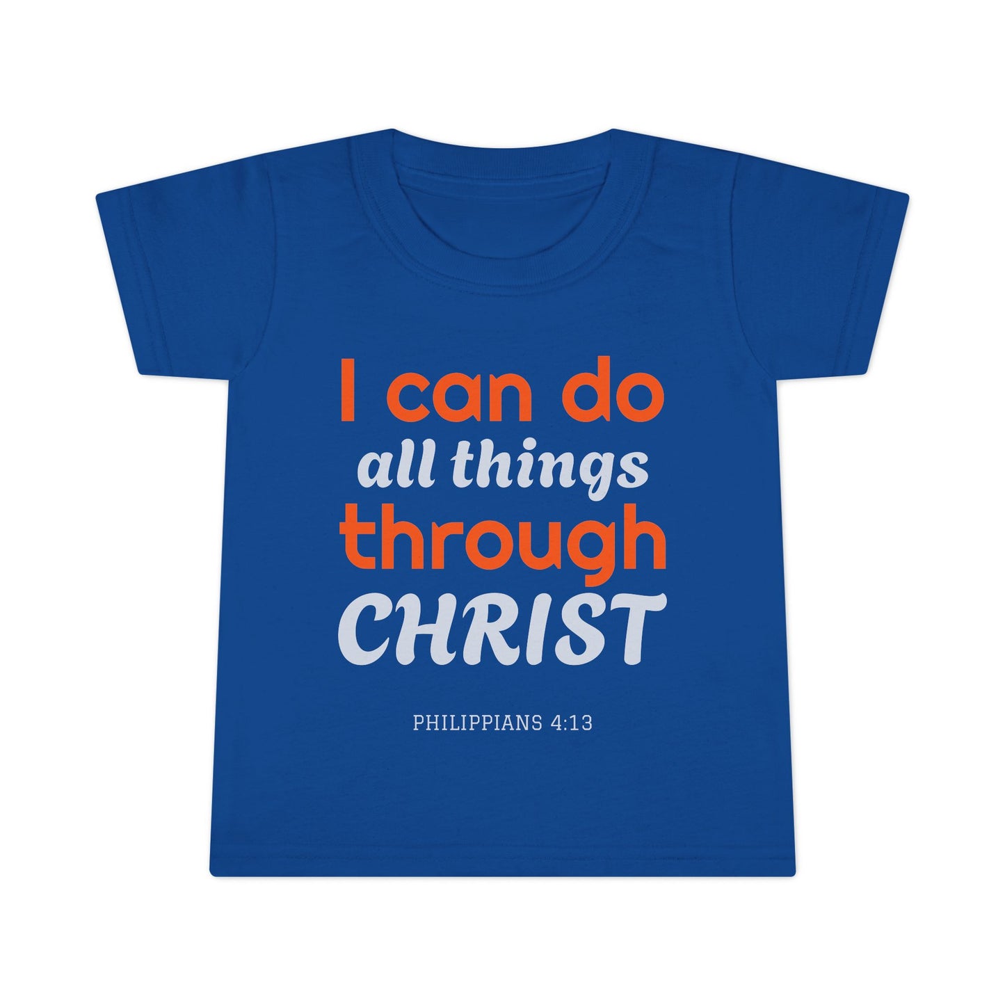 Toddler T-Shirt - "I Can Do All Things Through Christ" Inspirational Christian Kids Tee