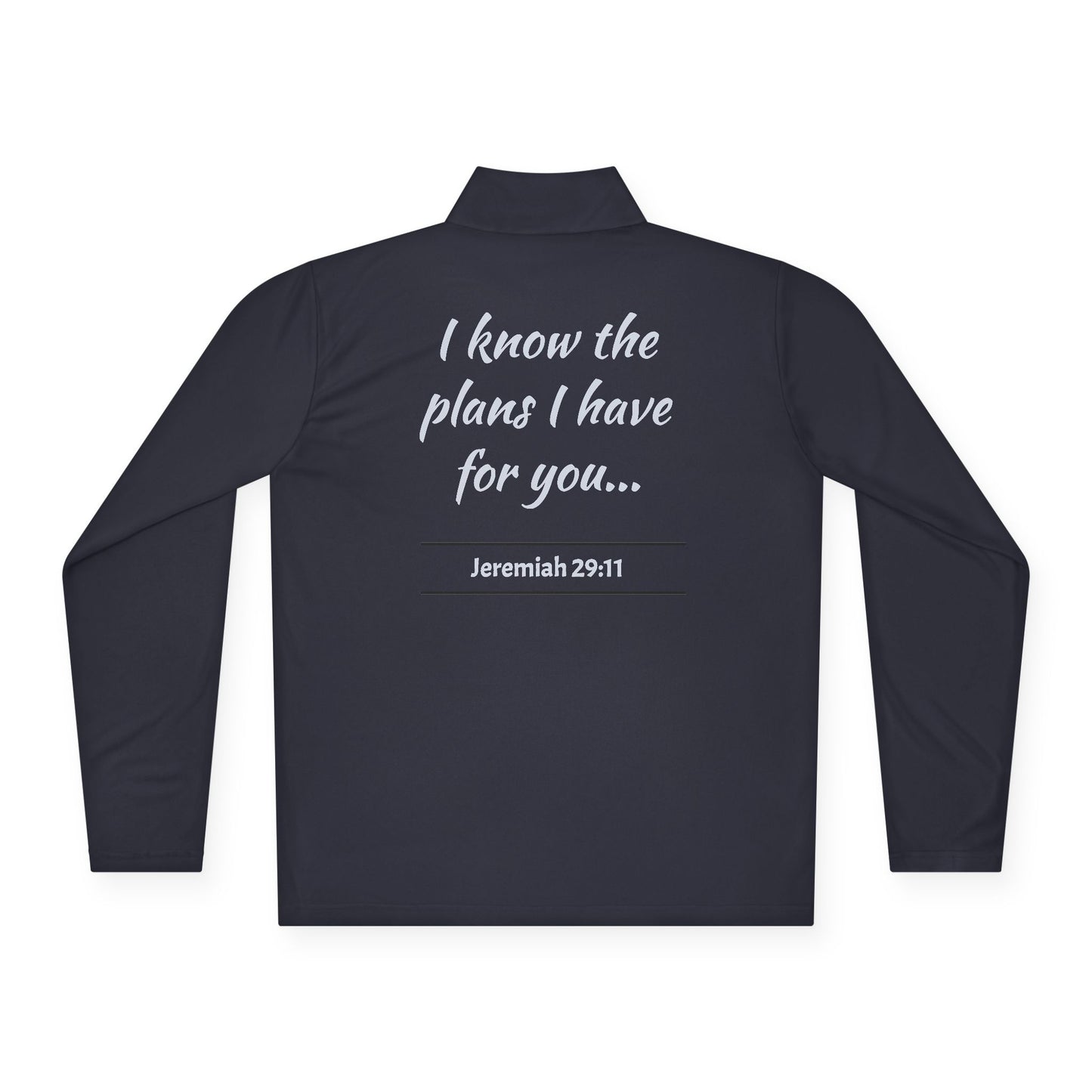 Quarter-Zip Pullover — "I Know The Plans I Have For You" (Jeremiah 29:11)
