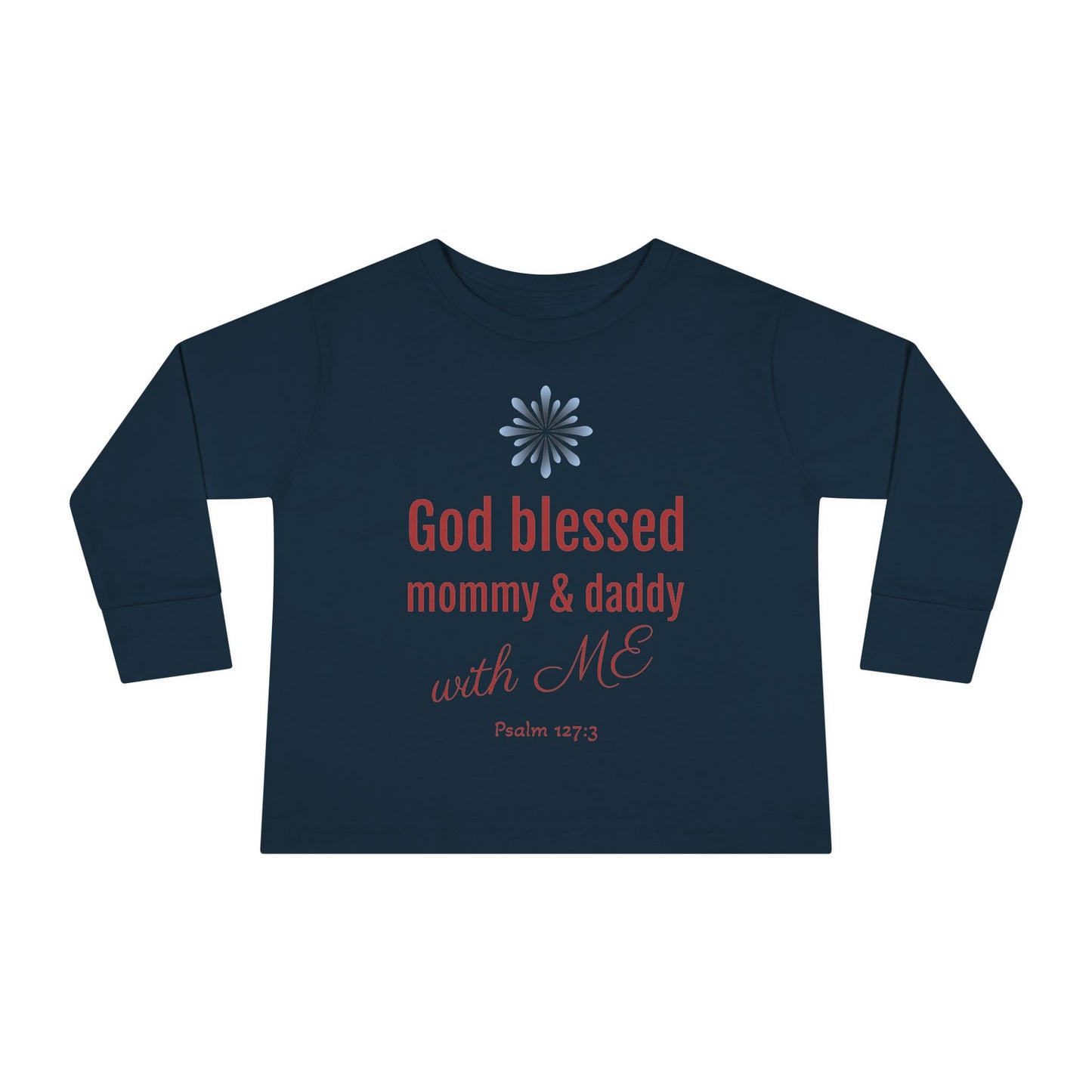 Toddler Tee — "God Blessed Mommy & Daddy with ME" Long Sleeve Christian Baby Shirt