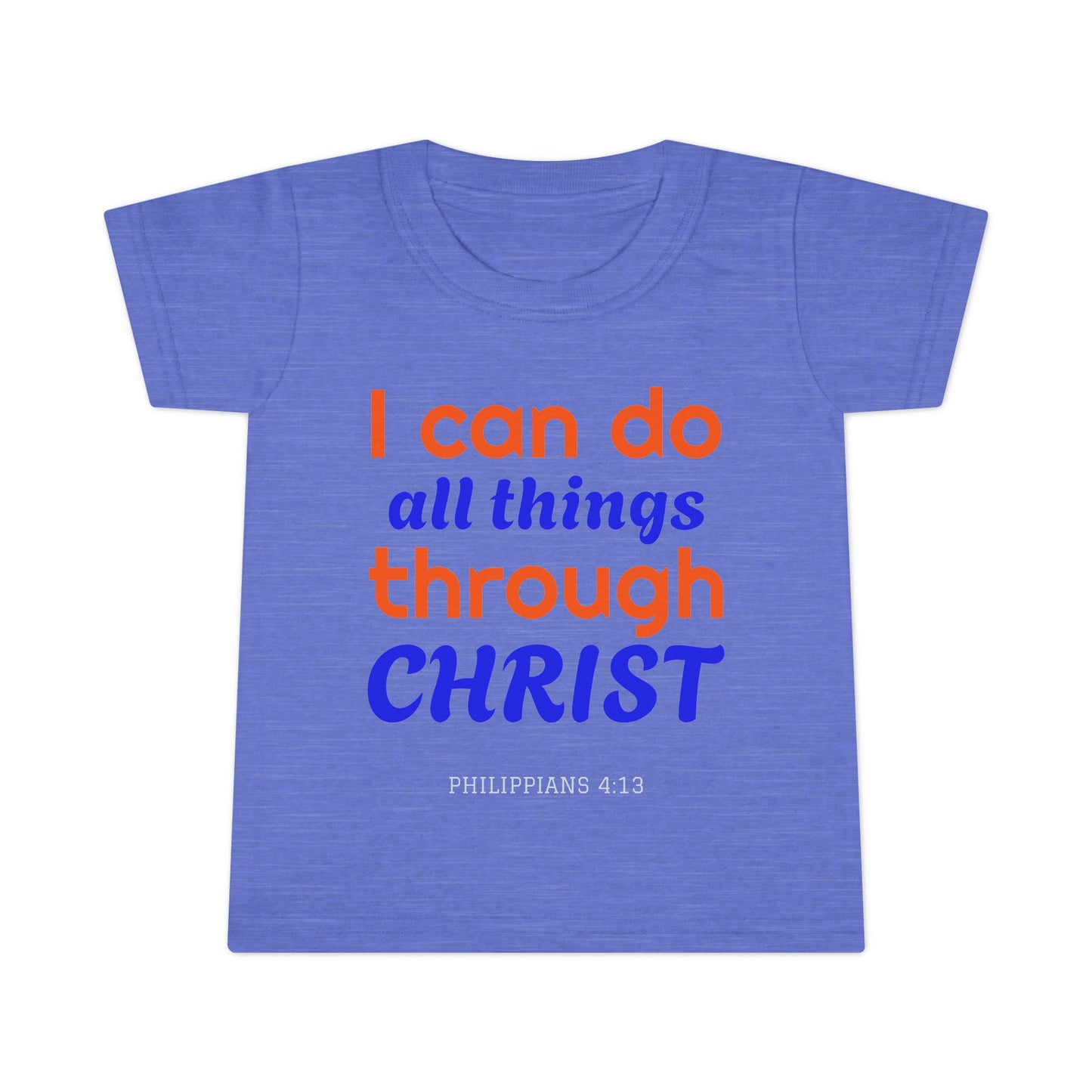 Toddler T-Shirt - "I Can Do All Things Through Christ" Inspirational Christian Kids Tee