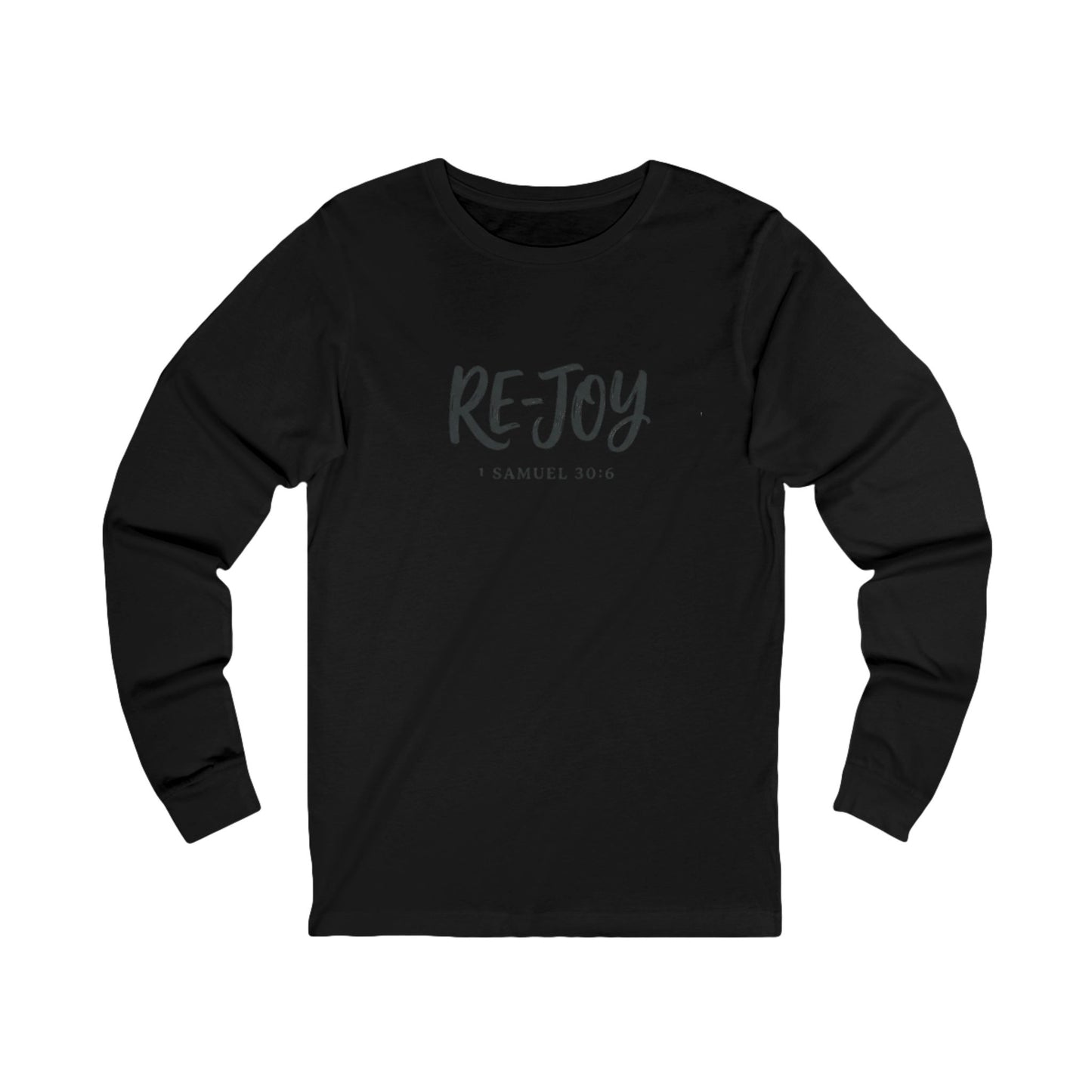 Re-Joy Long Sleeve Tee — Inspirational Christian Shirt (1 Samuel 30:6)
