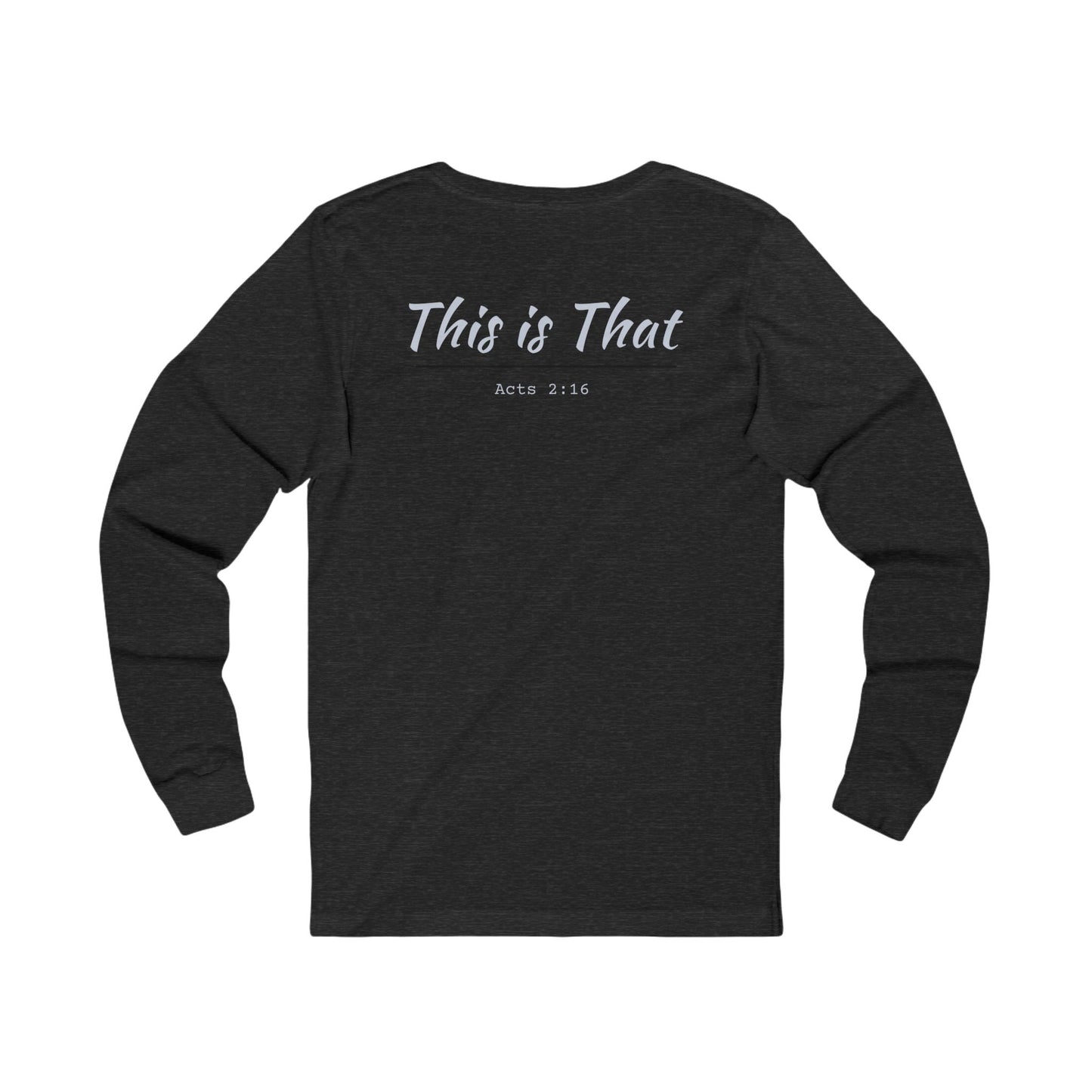 "This Is That" Long Sleeve T-Shirt