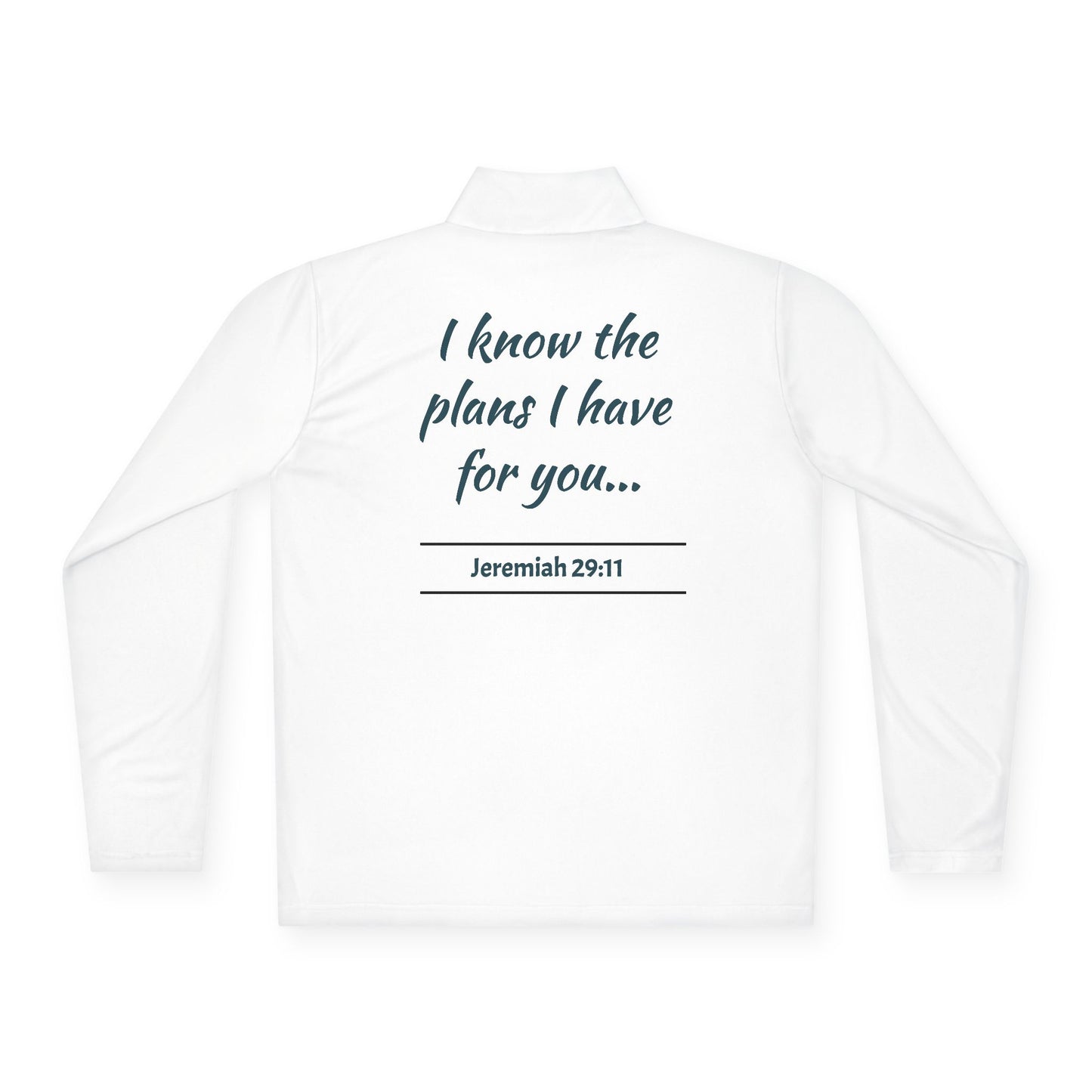 Quarter-Zip Pullover — "I Know The Plans I Have For You" (Jeremiah 29:11)