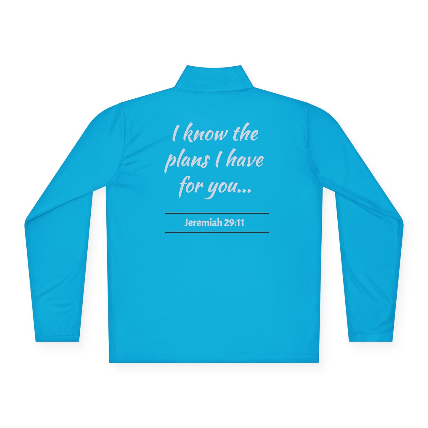 Quarter-Zip Pullover — "I Know The Plans I Have For You" (Jeremiah 29:11)