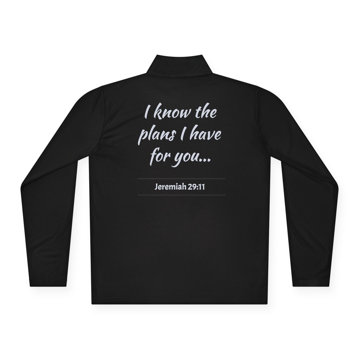Quarter-Zip Pullover — "I Know The Plans I Have For You" (Jeremiah 29:11)