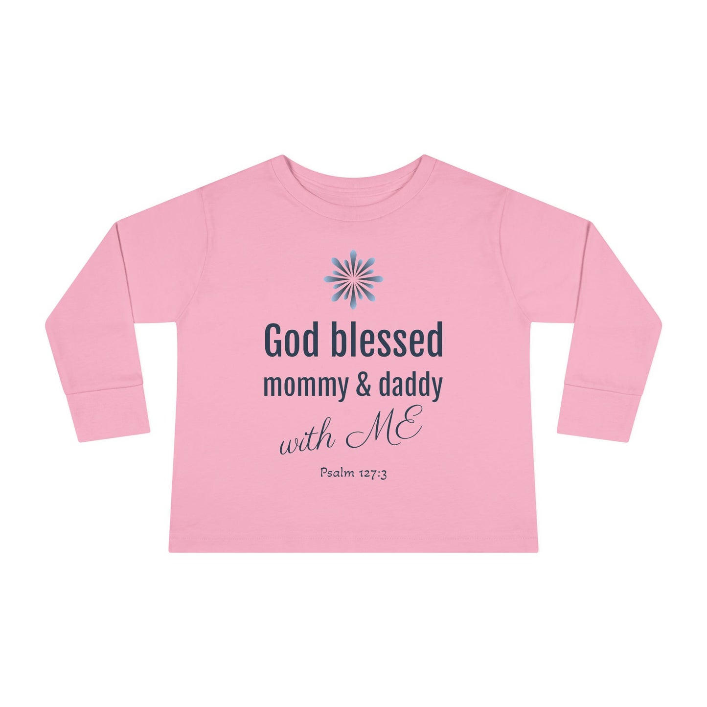 Toddler Tee — "God Blessed Mommy & Daddy with ME" Long Sleeve Christian Baby Shirt