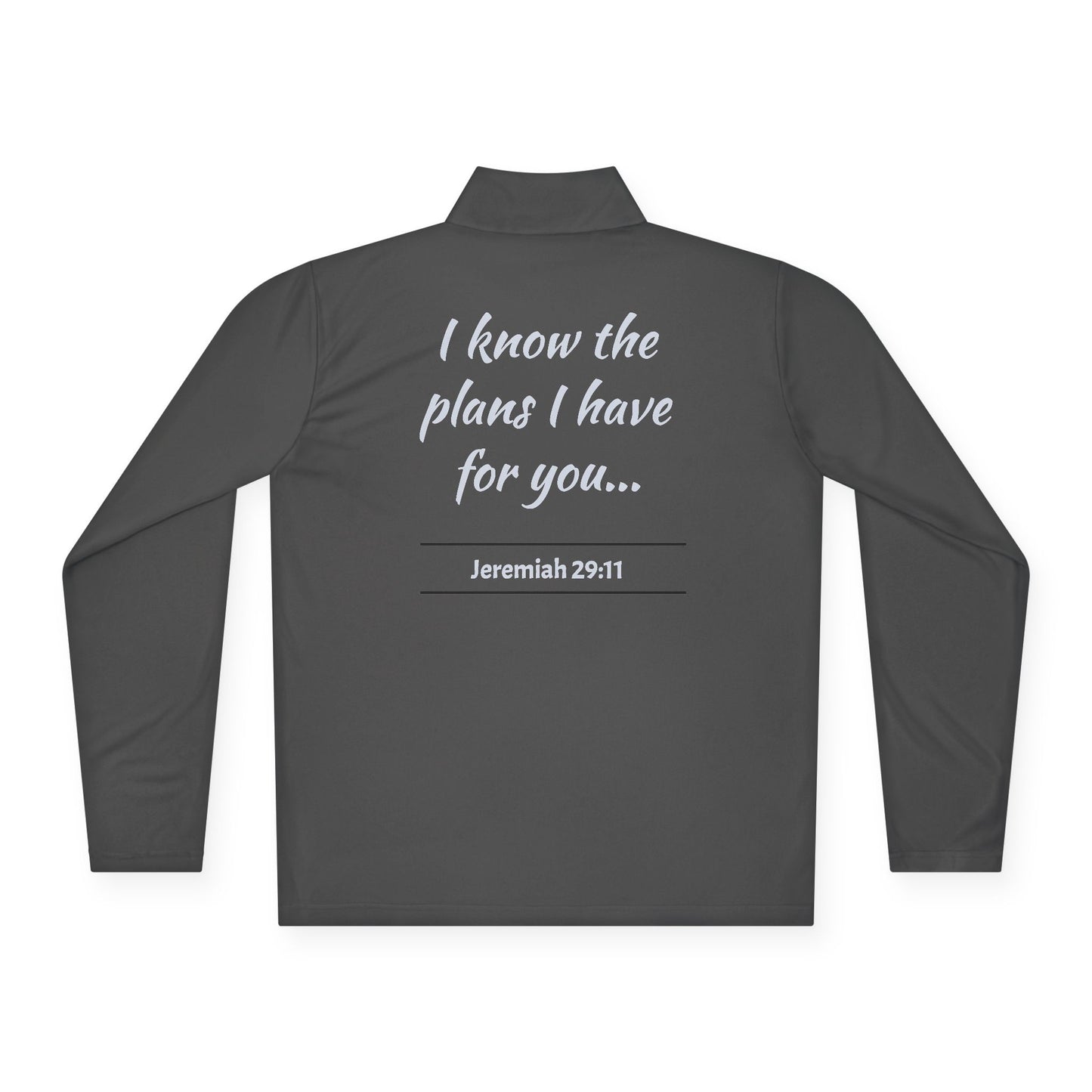 Quarter-Zip Pullover — "I Know The Plans I Have For You" (Jeremiah 29:11)