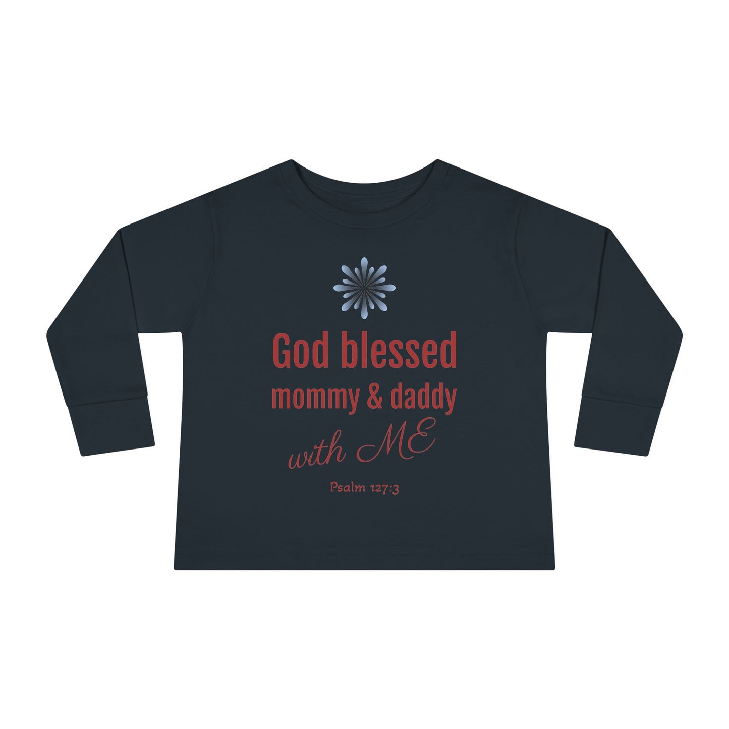 Toddler Tee — "God Blessed Mommy & Daddy with ME" Long Sleeve Christian Baby Shirt