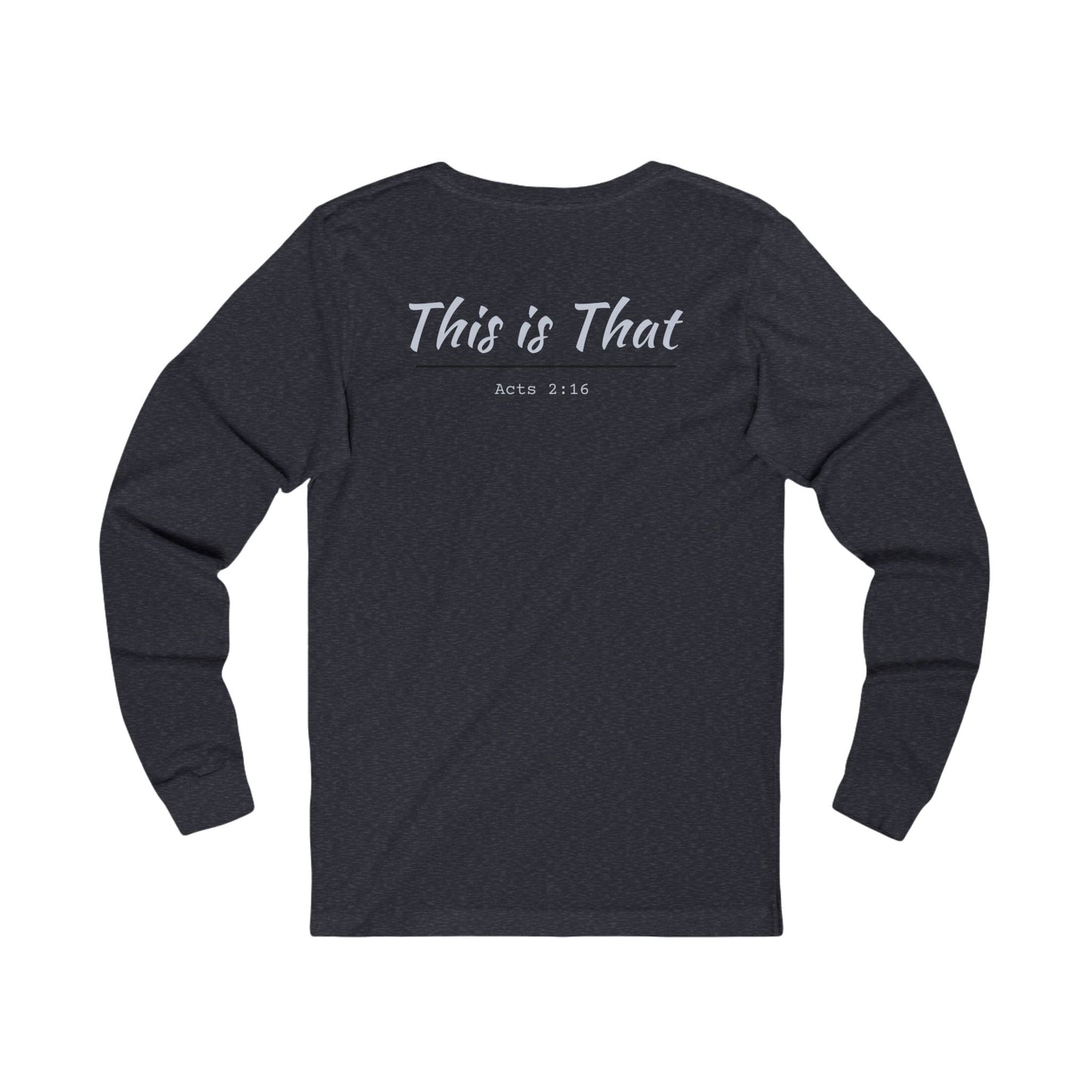 "This Is That" Long Sleeve T-Shirt