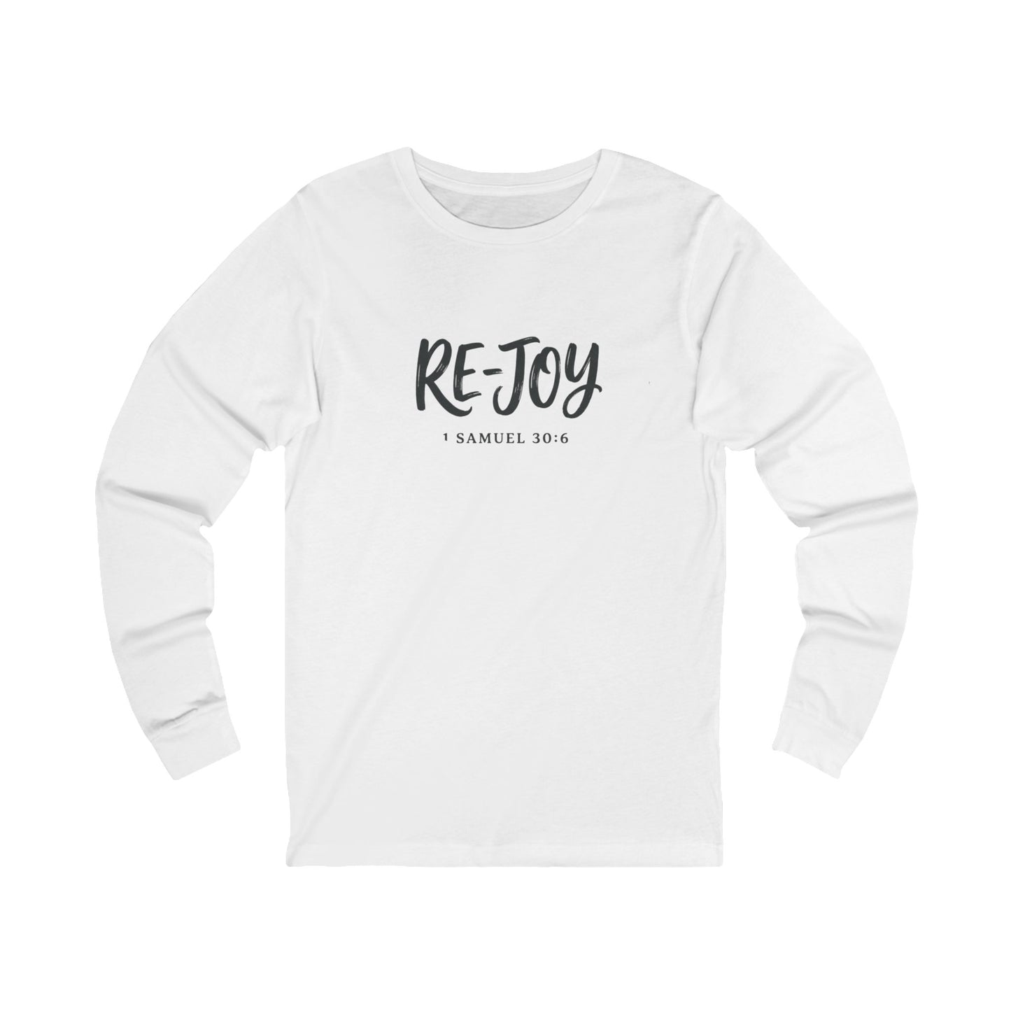 Re-Joy Long Sleeve Tee — Inspirational Christian Shirt (1 Samuel 30:6)