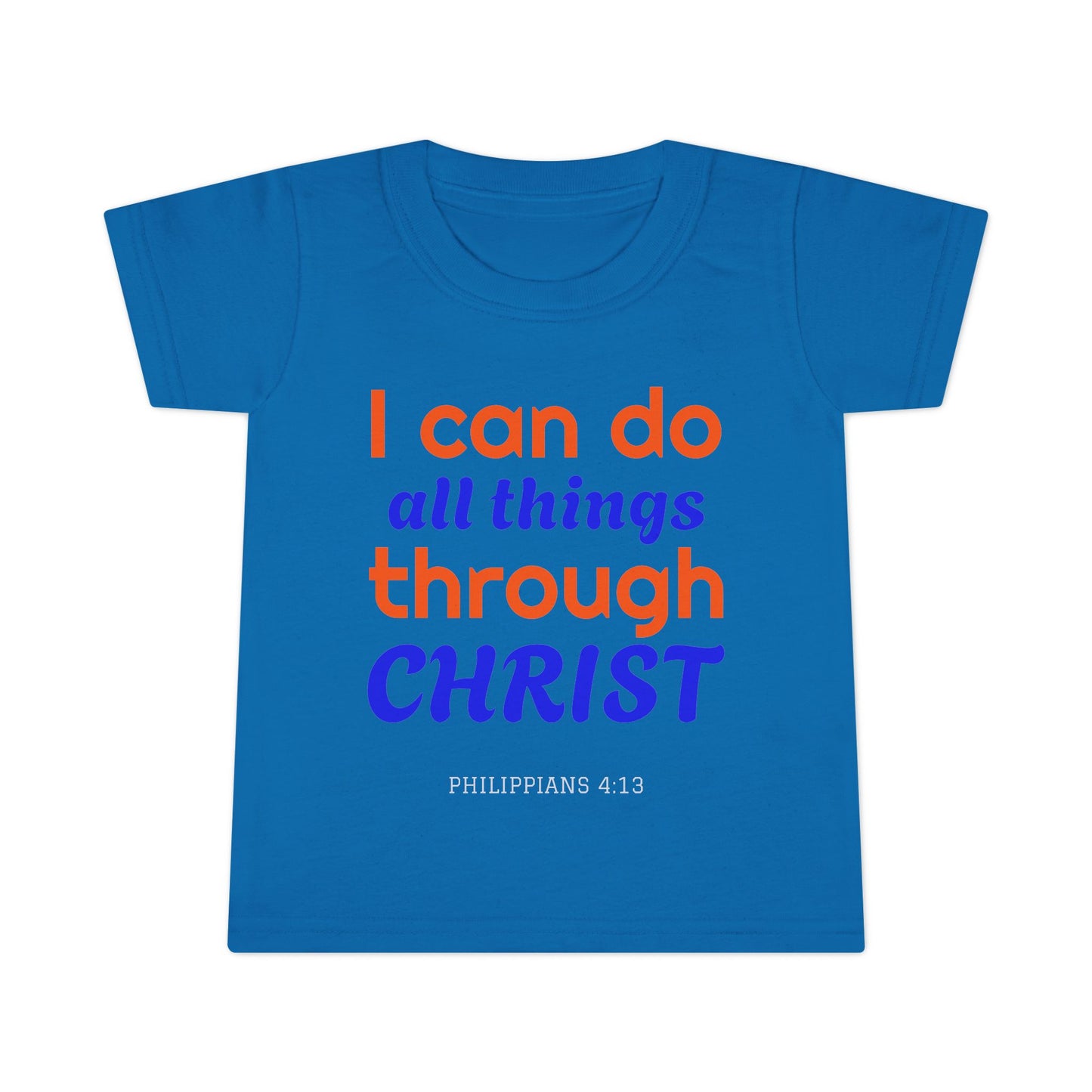 Toddler T-Shirt - "I Can Do All Things Through Christ" Inspirational Christian Kids Tee