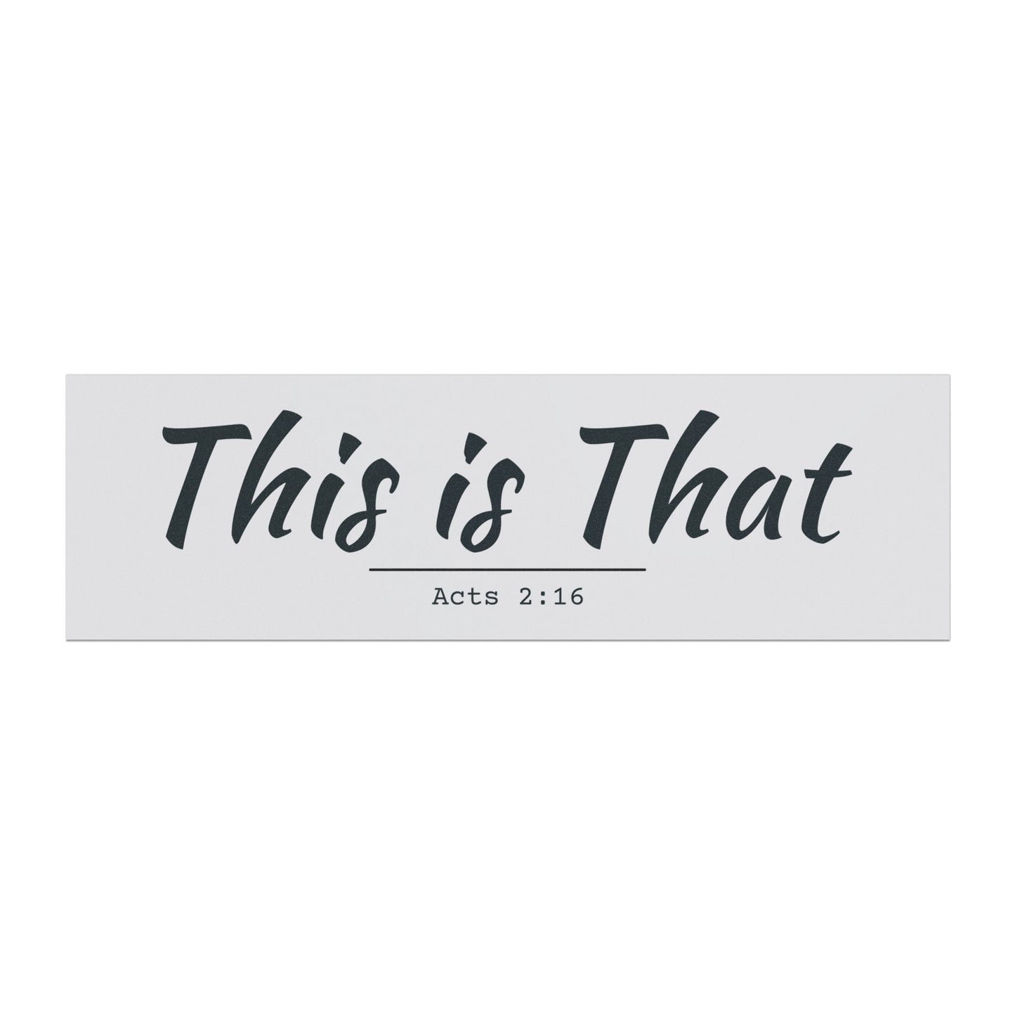 This is That - Religious Car Magnet (Acts 2:16)