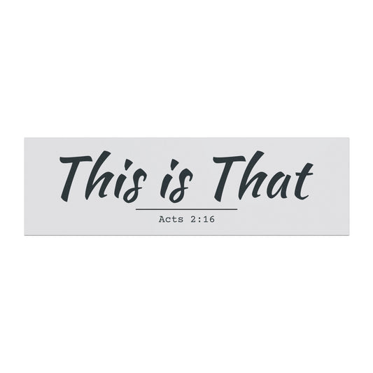 This is That - Religious Car Magnet (Acts 2:16)