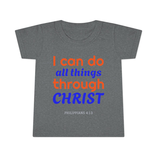 Toddler T-Shirt - "I Can Do All Things Through Christ" Inspirational Christian Kids Tee