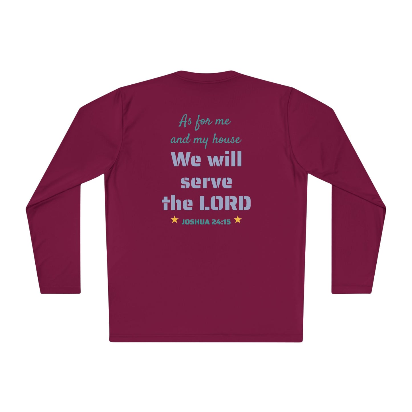 Joshua 24:15 Long Sleeve Light Weight Tee — "As for me and my house, We will serve the LORD"