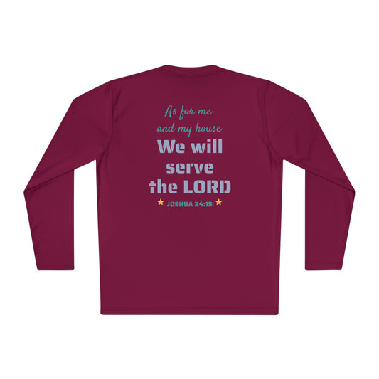 Joshua 24:15 Long Sleeve Light Weight Tee — "As for me and my house, We will serve the LORD"