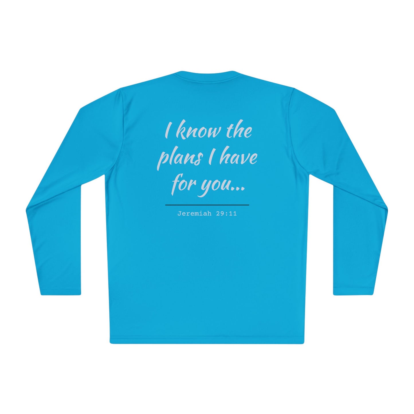 "I Know The Plans I Have For You" Long Sleeve Tee