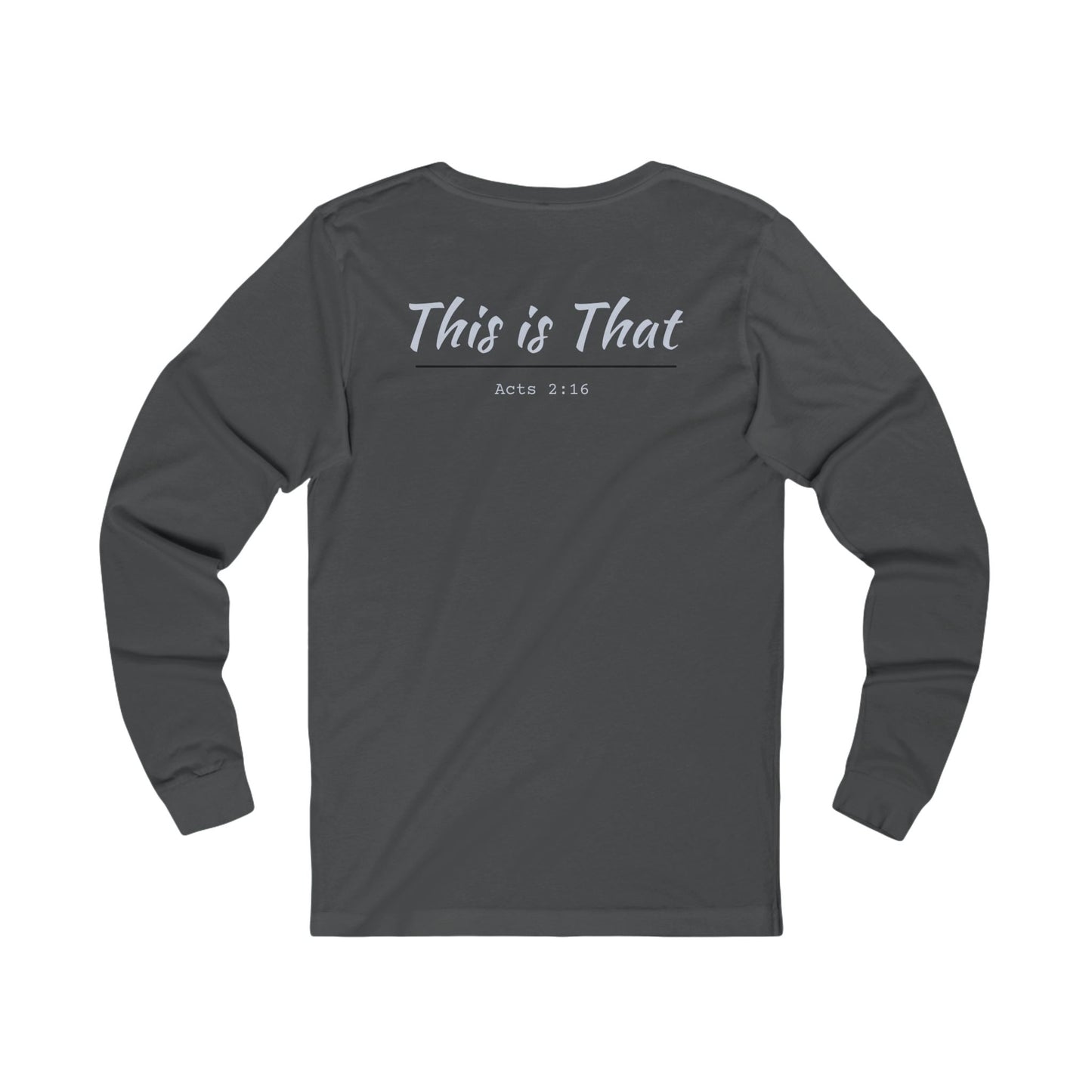 "This Is That" Long Sleeve T-Shirt
